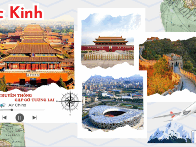 KHÁM PHÁ BẮC KINH - THỦ ĐÔ NGÀN NĂM