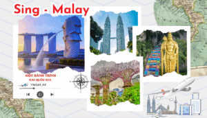 KHÁM PHÁ SINGAPORE - MALAYSIA (5N4Đ)